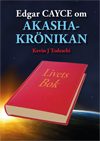 Edgar Cayce om Akashakrönikan
